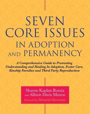 Seven Core Issues in Adoption and Permanency 1