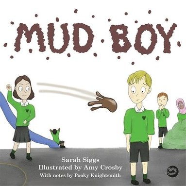 Sarah Siggs - Mud Boy, Inbunden