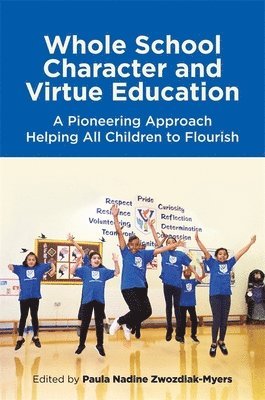 bokomslag Whole School Character and Virtue Education