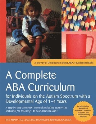 bokomslag A Complete ABA Curriculum for Individuals on the Autism Spectrum with a Developmental Age of 1-4 Years