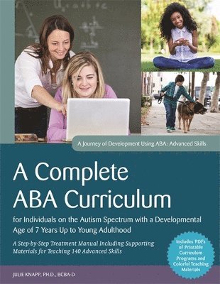 bokomslag A Complete ABA Curriculum for Individuals on the Autism Spectrum with a Developmental Age of 7 Years Up to Young Adulthood