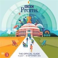 bokomslag BBC Proms 2016: The Official Guide