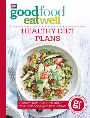 Good Food - Good Food Eat Well: Healthy Diet Plans, Häftad