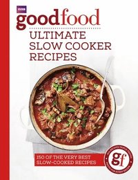 bokomslag Good Food: Ultimate Slow Cooker Recipes
