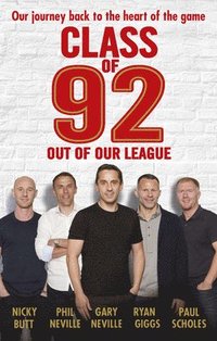 bokomslag Class of 92: Out of Our League