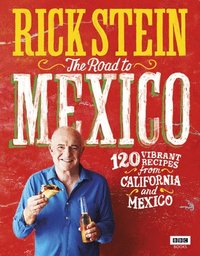 bokomslag Rick Stein: The Road to Mexico