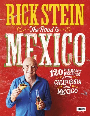 Rick Stein - Rick Stein: The Road to Mexico, Inbunden