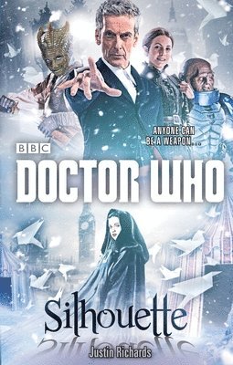 Justin Richards - Doctor Who: Silhouette (12th Doctor novel), Häftad
