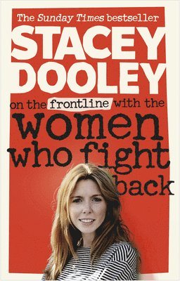 Stacey Dooley - On the Front Line with the Women Who Fight Back, Häftad