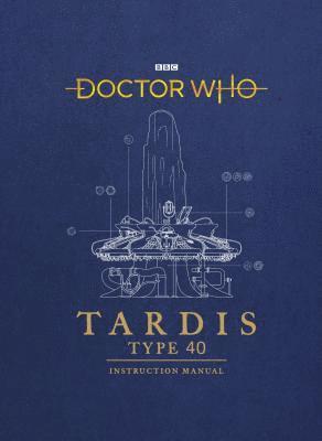 bokomslag Doctor Who: TARDIS Type 40 Instruction Manual