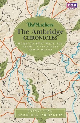 The Archers: The Ambridge Chronicles 1