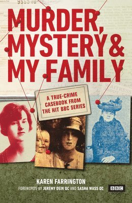 Karen Farrington - Murder, Mystery and My Family: A True-Crime Casebook from the Hit BBC Series, Inbunden
