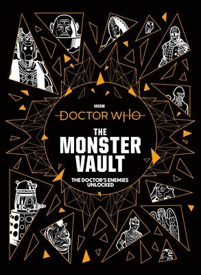 Jonathan Morris, Penny CS Andrews, Paul Lang - Doctor Who: The Monster Vault, Inbunden
