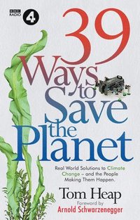 bokomslag 39 Ways to Save the Planet