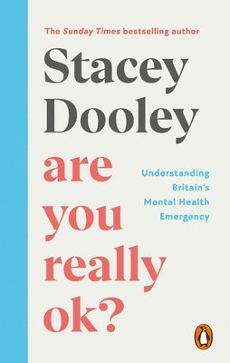 Stacey Dooley - Are You Really OK?, Häftad