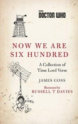 James Goss - Doctor Who: Now We Are Six Hundred, Häftad