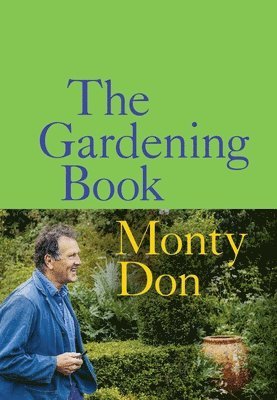 Monty Don - Gardening Book, Inbunden