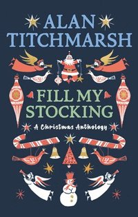 bokomslag Alan Titchmarsh's Fill My Stocking