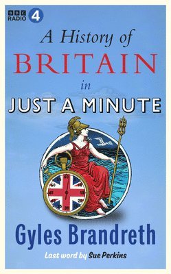 A History of Britain in Just a Minute 1