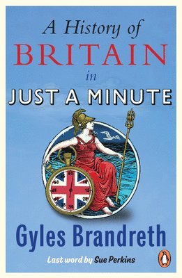 bokomslag A History of Britain in Just a Minute