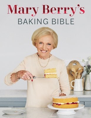 Mary Berry - Mary Berry's Baking Bible, Inbunden