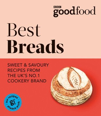 Good Food: Best Breads 1