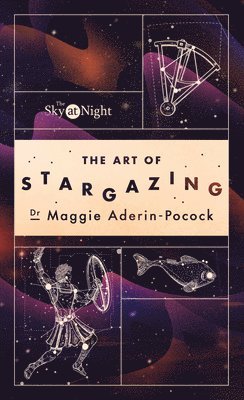 Maggie Aderin-Pocock - Sky at Night: The Art of Stargazing, Häftad