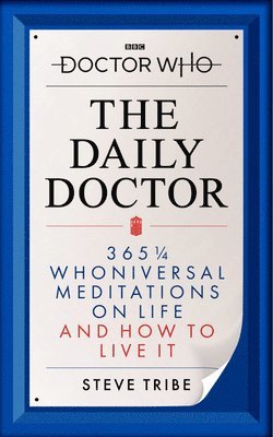 Simon Guerrier, Peter Anghelides - Doctor Who: The Daily Doctor, Inbunden