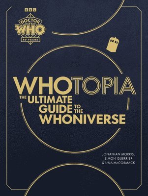 Jonathan Morris, Simon Guerrier, Una McCormack - Doctor Who: Whotopia, Inbunden