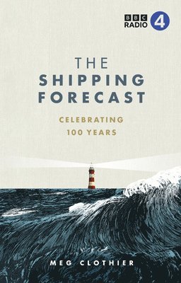 Meg Clothier - Shipping Forecast, Inbunden