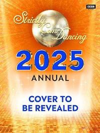 bokomslag Official Strictly Come Dancing Annual 2025