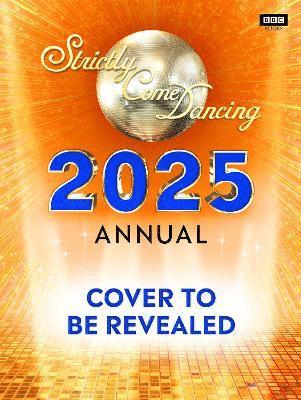 Official Strictly Come Dancing Annual 2025 1