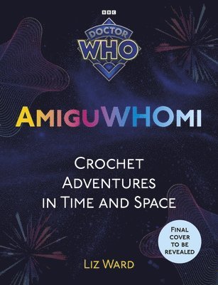 bokomslag AmiguWHOmi: Crochet Adventures in Time and Space