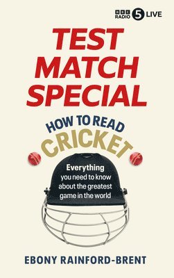 Test Match Special: How to Read Cricket 1