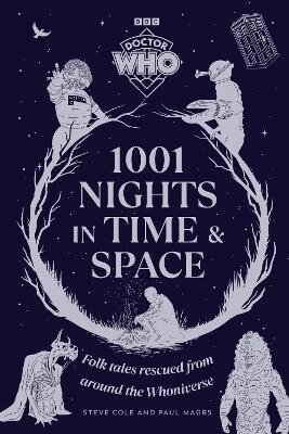 Steve Cole, Paul Magrs - Doctor Who: 1001 Nights in Time and Space, Inbunden