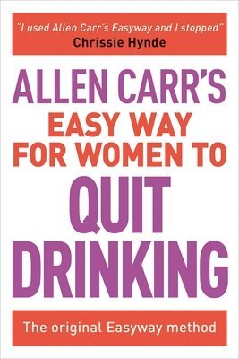 bokomslag Allen Carr's Easy Way for Women to Quit Drinking