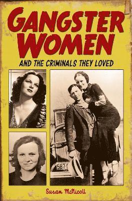 Gangster Women and Criminals They Loved 1