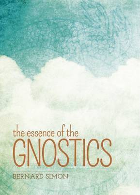 bokomslag Essence of the Gnostics