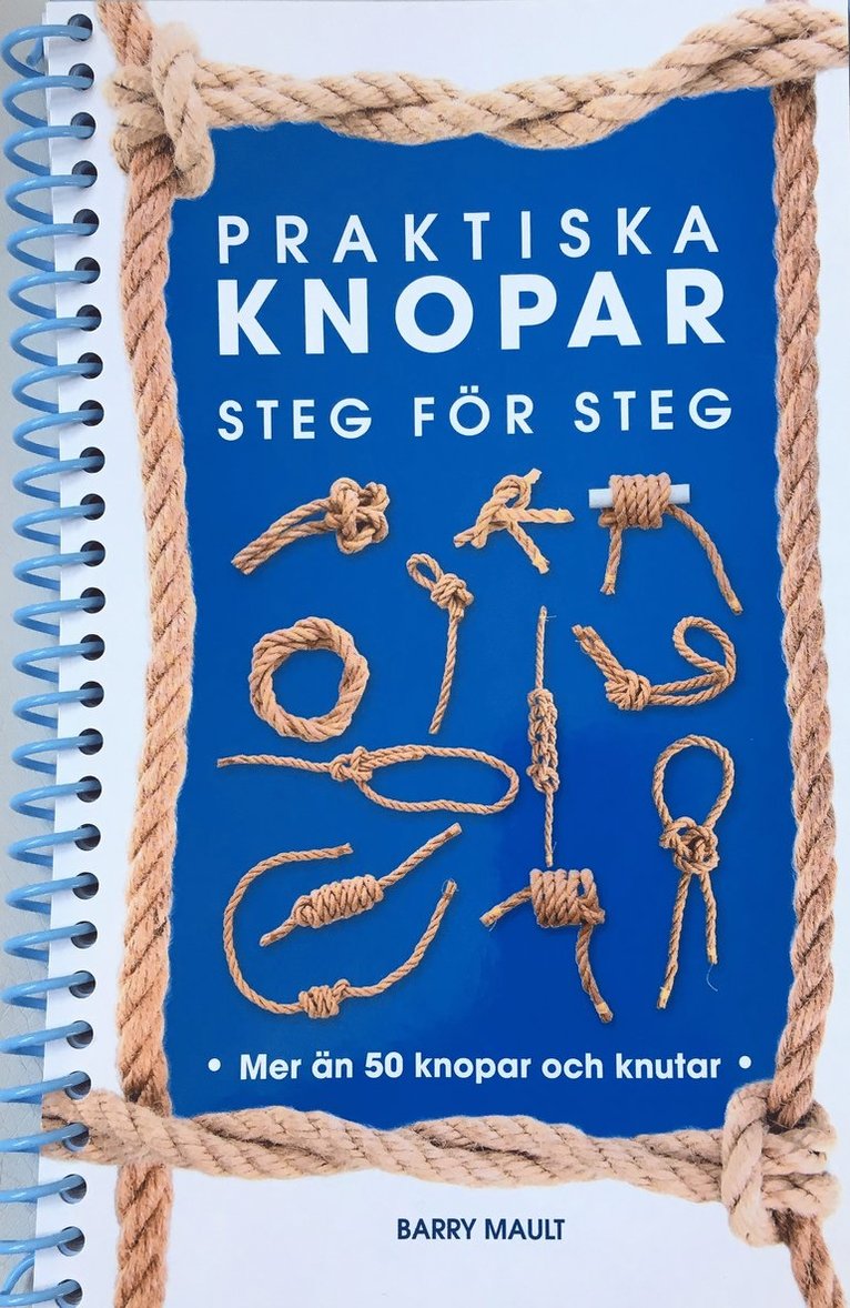 Barry Mault - Praktiska knopar : steg för steg, Häftad