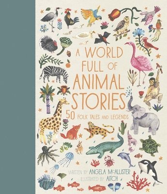 Angela McAllister - World Full of Animal Stories, Inbunden