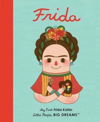 Maria Isabel Sanchez Vegara, Gee Fan Eng - Frida Kahlo: My First Frida Kahlo, Kartonnage