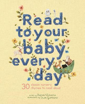Maria Isabel Sanchez Vegara, Rachel Williams - Read to Your Baby Every Day, Inbunden