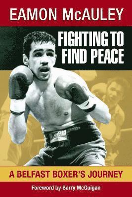 Eamon McAuley - Fighting to Find Peace, Häftad