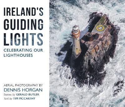 Dennis Horgan, Tim McCarthy - Ireland's Guiding Lights, Inbunden