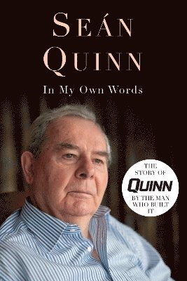 Seán Quinn, Sean Quinn - In My Own Words, Häftad
