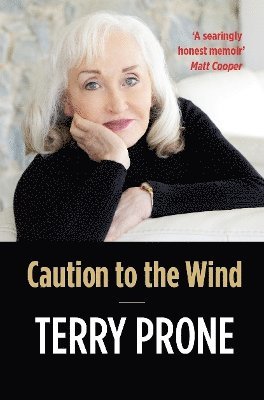 Terry Prone - Caution to the Wind, Inbunden. Tillgänglighet: Lägg i varukorg