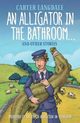 Carter Langdale - An Alligator in the Bathroom...and Other Stories, Häftad