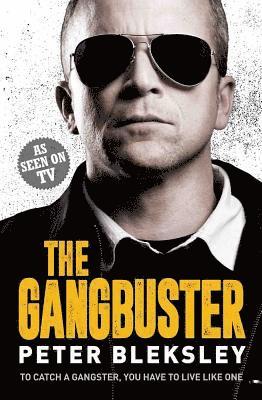 The Gangbuster - To Catch a Gangster, You Have to Live Like One 1