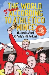 bokomslag World of Football According to Athletico Mince