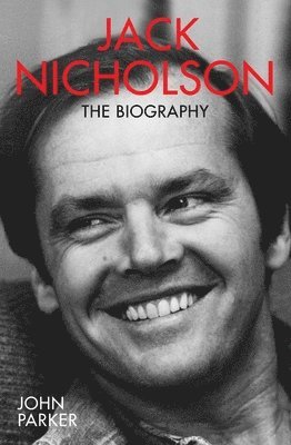 bokomslag Jack Nicholson - The Biography